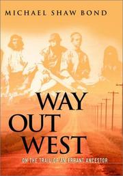 Cover of: Way out West by Michael Shaw Bond