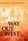 Cover of: Way out West