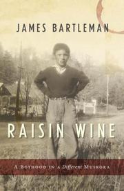 Cover of: Raisin Wine: A Boyhood in a Different Muskoka