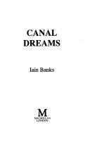 Cover of: Canal dreams | Iain M. Banks