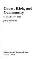 Cover of: Court, kirk, and community: Scotland 1470-1625