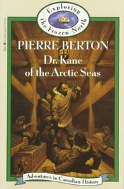 Cover of: Dr. Kane of the Arctic Seas by Pierre Berton