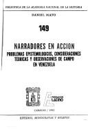Cover of: Narradores en acción: problemas epistemológicos, consideraciones teóricas y observaciones de campo en Venezuela