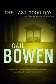 Cover of: The last good day: a Joanne Kilbourn mystery