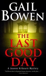 Cover of: Last Good Day, The: A Joanne Kilbourn Mystery (Joanne Kilbourn Mysteries)