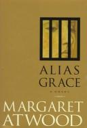 Cover of: Alias Grace by Margaret Atwood