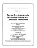 Cover of: Current developments in optical engineering and diffraction phenomena: 21-22 August 1986, San Diego, California