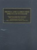 Cover of: Proton and carbon NMR spectra of polymers