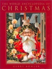 Cover of: The World Encyclopedia of Christmas by Gerry Bowler