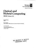 Cover of: Optical and hybrid computing by Harold H. Szu, editor; Roy F. Potter, general editor.