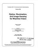 Cover of: Optics, illumination, and image sensing for machine vision: 30-31 October 1986, Cambridge, Massachusetts