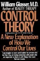 Cover of: Control Theory: A New Explanation of How We Control Our Lives