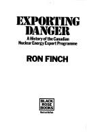 Cover of: Exporting danger by Ron Finch