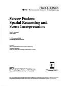 Cover of: Sensor fusion: spatial reasoning and scene interpretation, 7-9 November 1988