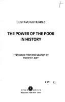 Cover of: The power of the poor in history by Gustavo Gutiérrez, Gustavo Gutiérrez