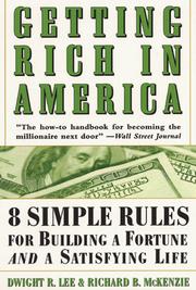 Cover of: Getting Rich In America by Dwight R. Lee, Richard B. McKenzie