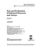 Cover of: Test and evaluation of infrared detectors and arrays: 27-29 March, 1989, Orlando, Florida