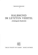 Cover of: Halbmond im letzten Viertel by Theodor Wiegand, Theodor Wiegand