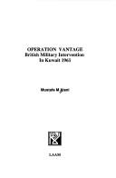 Cover of: Operation Vantage: British military intervention in Kuwait 1961