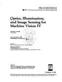 Cover of: Optics Illumination and Image Sensing for Machine Vision IV