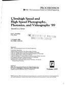 Cover of: Ultrahigh speed and high speed photography, photonics, and videography '89: 7-9 August 1989, San Diego, California