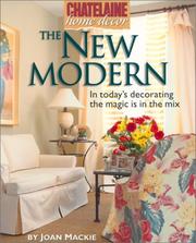 Cover of: The new modern: in today's decorating the magic is in the mix