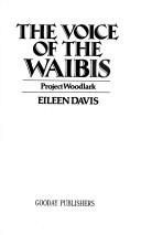 Cover of: The voice of the WAIBIS: project Woodlark