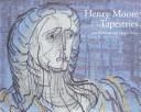 Cover of: Henry Moore tapestries