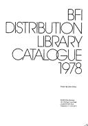 Cover of: BFI distribution library catalogue 1978 by British Film Institute.