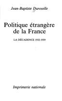 Cover of: Politique étrangère de la France: la décadence 1932-1939