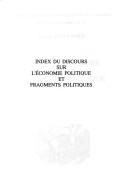 Cover of: Index du discours sur l'économie politique et fragments politiques