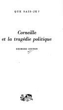 Cover of: Corneille et la tragédie politique
