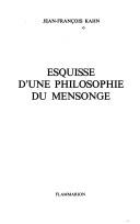 Cover of: Esquisse d'une philosophie du mensonge