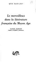 Cover of: Le merveilleux dans la littérature française du Moyen Age. by Daniel Poirion