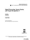 Cover of: Signal processing, sensor fusion, and target recognition V: 8-10 April 1996, Orlando, Florida