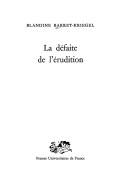 Cover of: La défaite de l'erudition by Blandine Barret-Kriegel