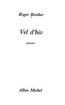 Cover of: Vel d'hiv by Roger Bordier