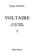 Cover of: Voltaire: sa jeunesse et son temps