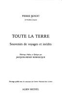 Cover of: Toute la terre: souvenirs de voyages et inédits