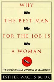 Cover of: Why The Best Man For The Job Is A Woman by Esther Wachs Book