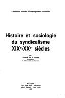 Cover of: Histoire et sociologie du syndicalisme XIXe-XXe siècles. by Patrick de Laubier