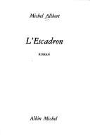 Cover of: L' Escadron by Michel Alibert