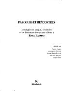 Cover of: Parcours et rencontres: mélanges de langue, d'histoire et de littérature françaises offerts à Enea Balmas