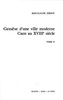 Cover of: Genese d'une ville moderne: Caen au XVIIIe siecle.