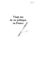 Cover of: Vingt ans de vie politique en France by Jean-Luc Albert