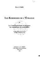 Cover of: kermesses de l'étrange, ou, Le conte fantastique en Belgique du romantisme au symbolisme