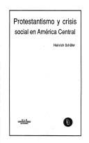 Cover of: Protestantismo y crisis social en América Central