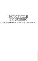 Cover of: Douceville en Québec: la modernisation d'une tradition