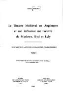 Cover of: Le théâtre médiéval en Angleterre et son influence sur l'oeuvre de Marlowe, Kyd et Lyly by Sybil Truchet