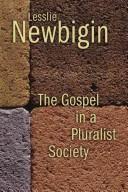 Cover of: The Gospel in a pluralist society. by Lesslie Newbigin